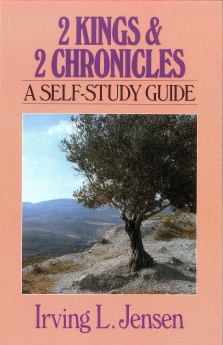 Second Kings & Chronicles- Jensen Bible Self Study Guide
