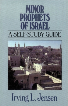 Minor Propets of Israel- Jensen Bible Self Study Guide