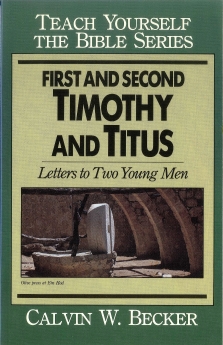 First & Second Timothy & Titus-Teach Yourself the Bible Series