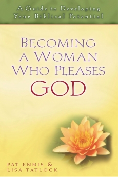 Becoming a Woman Who Pleases God