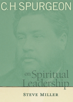 C.H. Spurgeon on Spiritual Leadership