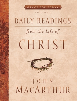 Daily Readings From the Life of Christ, Volume 1