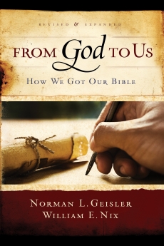 From God To Us Revised and Expanded: How We Got Our Bible