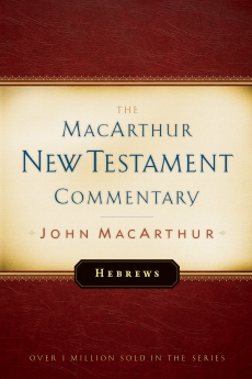 Hebrews MacArthur New Testament Commentary