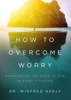 Book cover for How to Overcome Worry: Experiencing the Peace of God in Every Situation