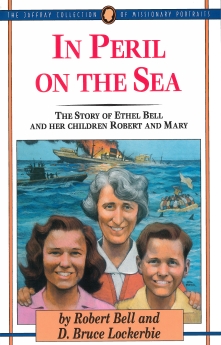 In Peril on the Sea: The Story of Ethel Bell and Her Children Robert and Mary