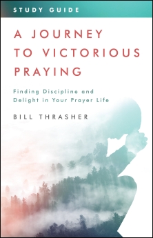A Journey to Victorious Praying: Study Guide