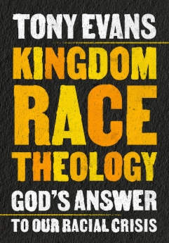 Kingdom Race Theology: God's Answer to Our Racial Crisis