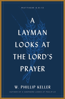 A Layman Looks at the Lord's Prayer