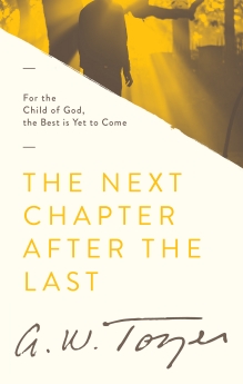 The Next Chapter After the Last: For the Child of God, the Best is Yet to Come