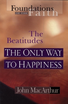 The Only Way To Happiness: The Beatitudes