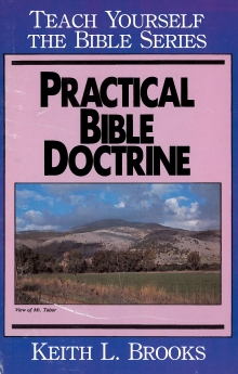 Practical Bible Doctrine- Teach Yourself the Bible Series