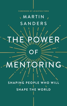 The Power of Mentoring: Shaping People Who will Shape the World