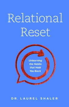 Relational Reset: Unlearning the Habits that Hold You Back