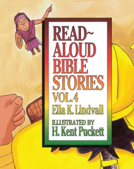 Read Aloud Bible Stories Volume 4