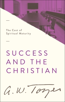Success and the Christian: The Cost of Spiritual Maturity