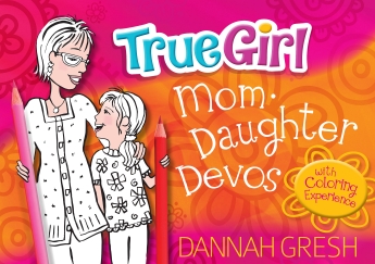 True Girl Mom-Daughter Devos