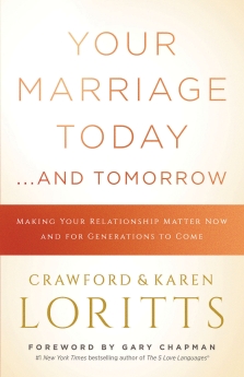 Your Marriage Today. . .And Tomorrow