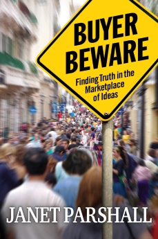 Buyer Beware: Finding Truth in the Marketplace of Ideas