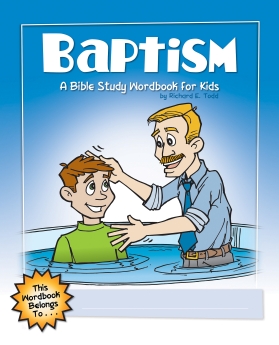 Baptism: A Bible Study Wordbook for Kids