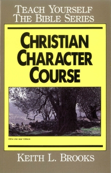 Christian Character Course- Teach Yourself the Bible Series