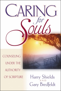 Caring for Souls: Counseling Under the Authority of Scripture