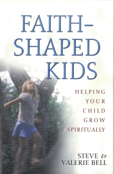 Faith-Shaped Kids: Helping Your Child Grow Spiritually