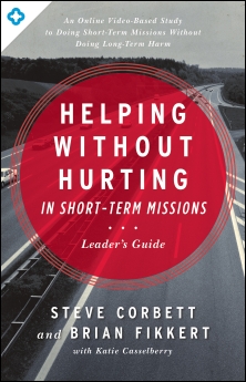 Helping Without Hurting in Short-Term Missions Leader's Guide