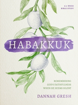 Habakkuk: Remembering God's Faithfulness When He Seems Silent
