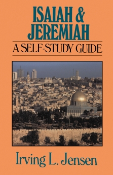 Isaiah & Jeremiah- Jensen Bible Self Study Guide