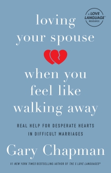 Loving Your Spouse When You Feel Like Walking Away