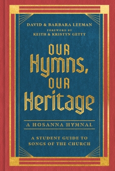 Our Hymns, Our Heritage: A Student Guide to Songs of the Church