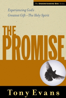The Promise: Experiencing God's Greatest Gift - the Holy Spirit