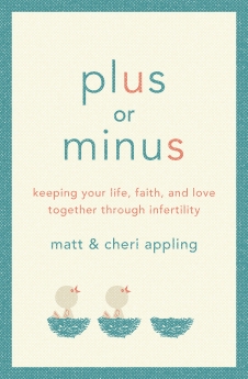 Plus or Minus: Keeping Your Life, Faith, and Love Together Through Infertility
