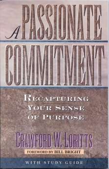 A Passionate Commitment: Recapturing Your Sense of Purpose