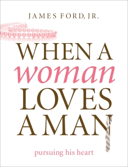 When a Woman Loves a Man: Pursuing His Heart