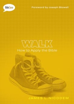 Walk: How to Apply the Bible
