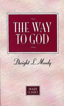 The Way To God: Moody Classics Series
