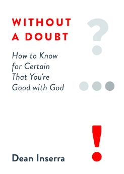 Without a Doubt: How to Know for Certain That You're Good with God